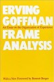 Frame analysis : an essay on the organization of experience  Cover Image