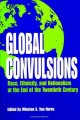 Global convulsions : : race, ethnicity, and nationalism at the end of the twentieth century  Cover Image