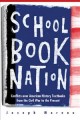 Schoolbook nation : conflicts over American history textbooks from the Civil War to the present  Cover Image