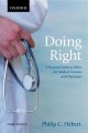 Doing right : a practical guide to ethics for medical trainees and physicians  Cover Image