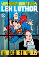 Superman adventures. Lex Luthor, man of Metropolis  Cover Image