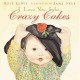 I love you like crazy cakes  Cover Image